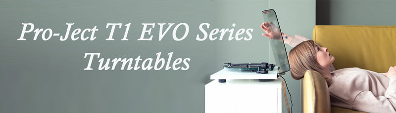 Pro-Ject T1 EVO Turntable Series